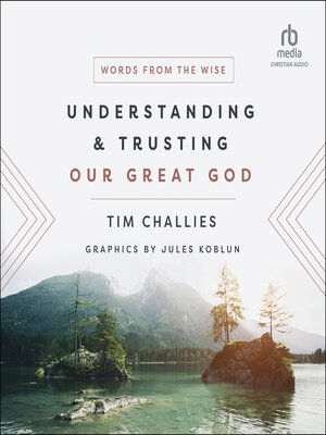 cover image of Understanding and Trusting Our Great God